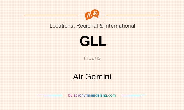 What does GLL mean? It stands for Air Gemini
