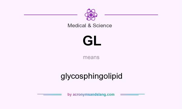 What does GL mean? It stands for glycosphingolipid
