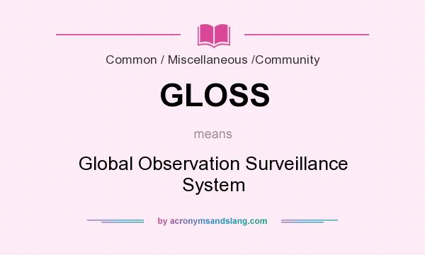 What does GLOSS mean? It stands for Global Observation Surveillance System