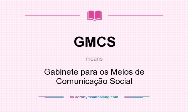 What does GMCS mean? It stands for Gabinete para os Meios de Comunicação Social