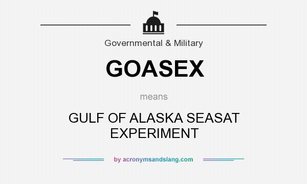 What does GOASEX mean? It stands for GULF OF ALASKA SEASAT EXPERIMENT