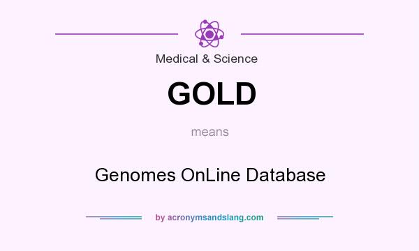 What does GOLD mean? It stands for Genomes OnLine Database