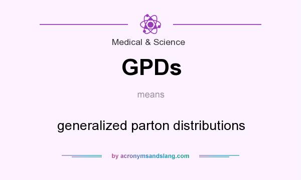 What does GPDs mean? It stands for generalized parton distributions