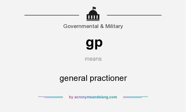 What does gp mean? It stands for general practioner