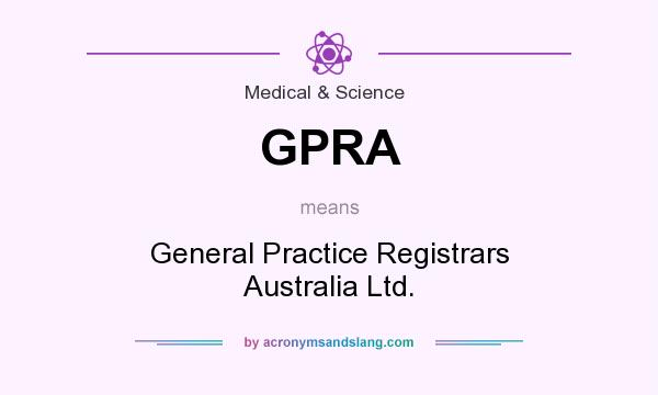 What does GPRA mean? It stands for General Practice Registrars Australia Ltd.