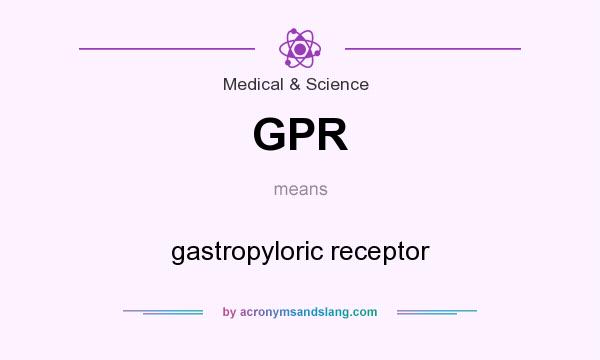 What does GPR mean? It stands for gastropyloric receptor