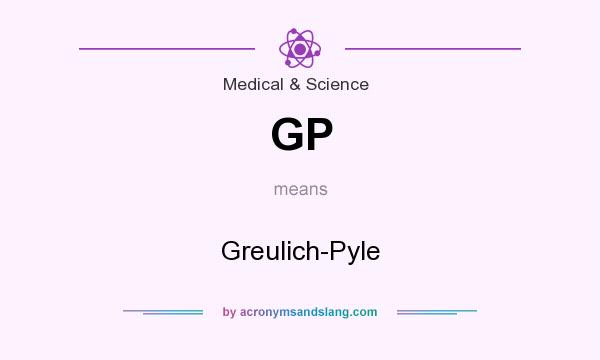 What does GP mean? It stands for Greulich-Pyle