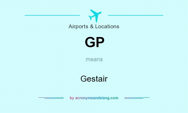 What does GP mean? It stands for Gestair