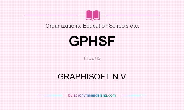 What does GPHSF mean? It stands for GRAPHISOFT N.V.