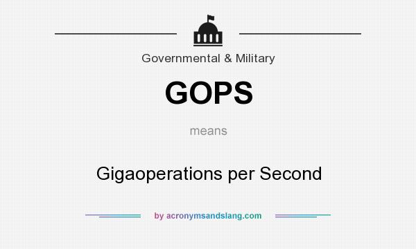 What does GOPS mean? It stands for Gigaoperations per Second