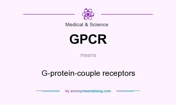 What does GPCR mean? It stands for G-protein-couple receptors