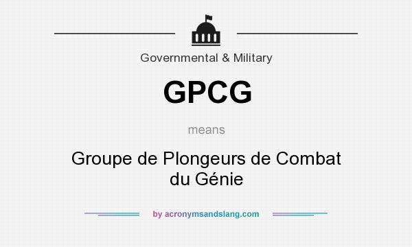 What does GPCG mean? It stands for Groupe de Plongeurs de Combat du Génie