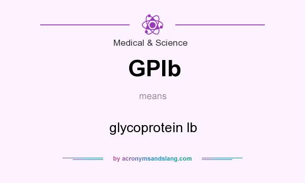 What does GPlb mean? It stands for glycoprotein lb