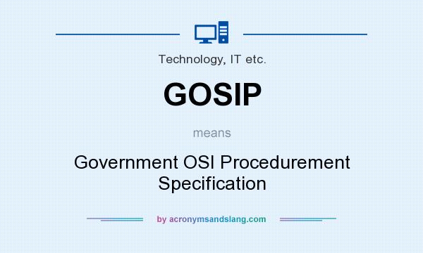 What does GOSIP mean? It stands for Government OSI Procedurement Specification