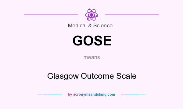 What does GOSE mean? It stands for Glasgow Outcome Scale