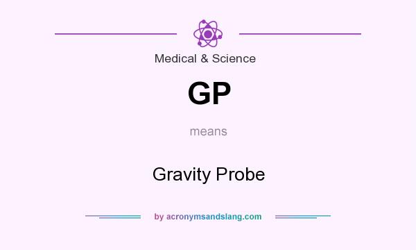 What does GP mean? It stands for Gravity Probe
