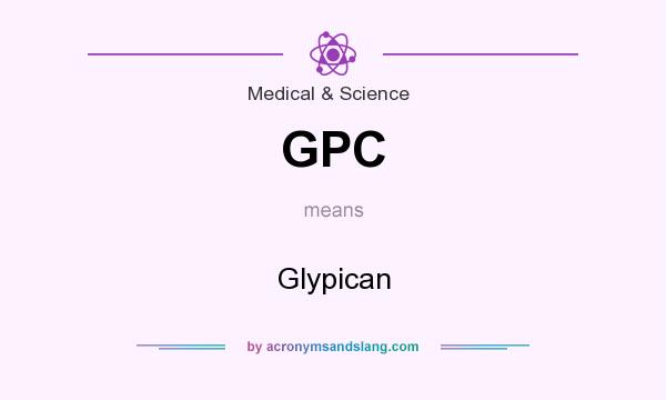 What does GPC mean? It stands for Glypican