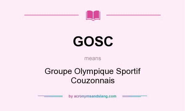What does GOSC mean? It stands for Groupe Olympique Sportif Couzonnais