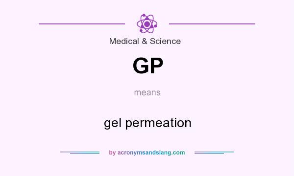 What does GP mean? It stands for gel permeation