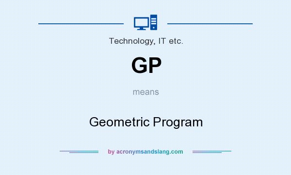 What does GP mean? It stands for Geometric Program