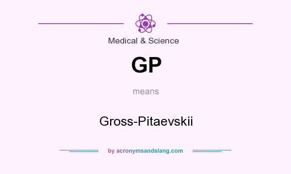 What does GP mean? It stands for Gross-Pitaevskii