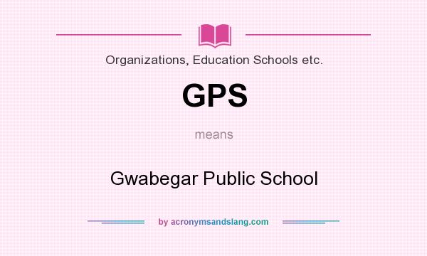 What does GPS mean? It stands for Gwabegar Public School