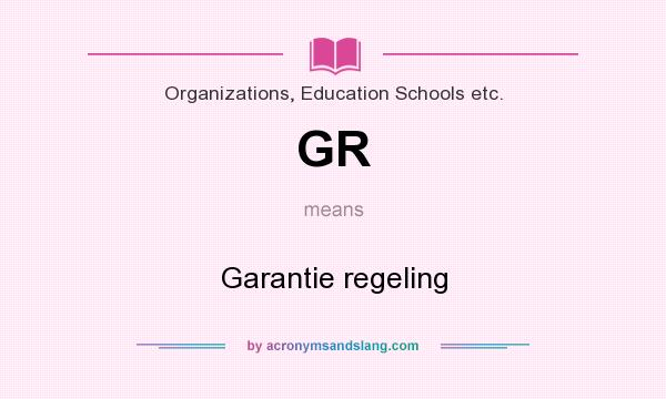 What does GR mean? It stands for Garantie regeling