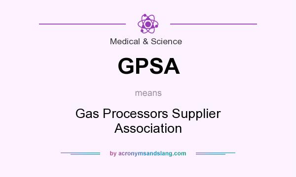 What does GPSA mean? It stands for Gas Processors Supplier Association