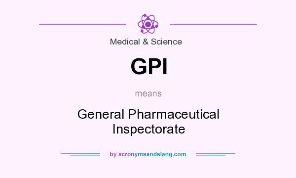 What does GPI mean? It stands for General Pharmaceutical Inspectorate