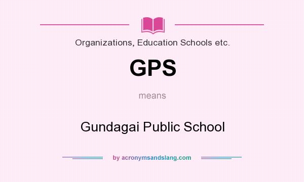 What does GPS mean? It stands for Gundagai Public School