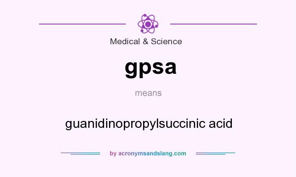 What does gpsa mean? It stands for guanidinopropylsuccinic acid