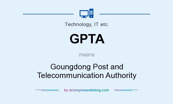 What does GPTA mean? It stands for Goungdong Post and Telecommunication Authority
