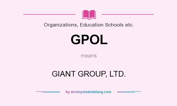 What does GPOL mean? It stands for GIANT GROUP, LTD.