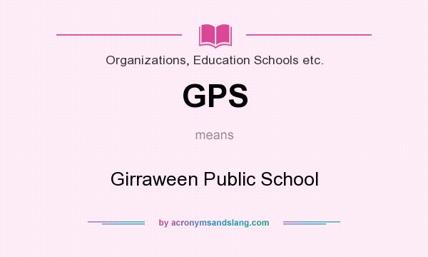 What does GPS mean? It stands for Girraween Public School