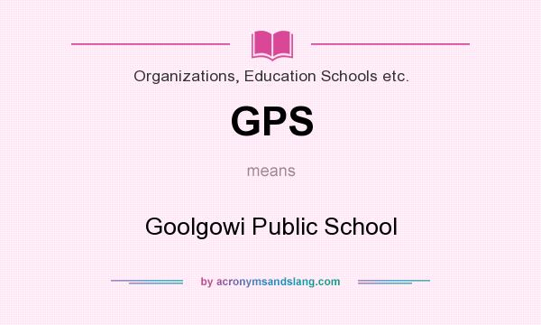 What does GPS mean? It stands for Goolgowi Public School