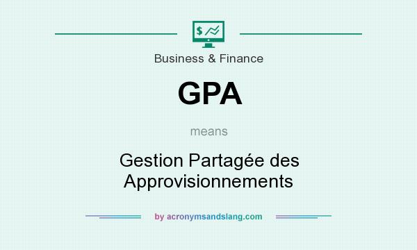 What does GPA mean? It stands for Gestion Partagée des Approvisionnements