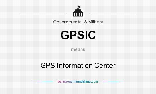 What does GPSIC mean? It stands for GPS Information Center