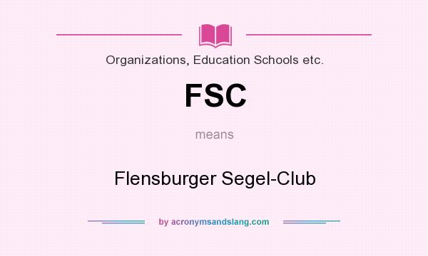 What does FSC mean? It stands for Flensburger Segel-Club