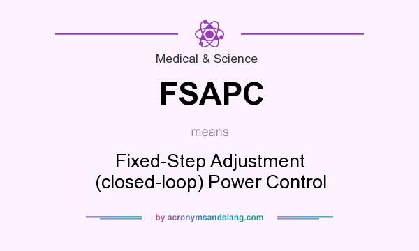 What does FSAPC mean? It stands for Fixed-Step Adjustment (closed-loop) Power Control
