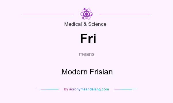What does Fri mean? It stands for Modern Frisian