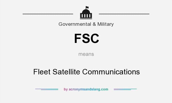 What does FSC mean? It stands for Fleet Satellite Communications