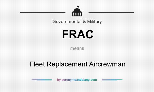 What does FRAC mean? It stands for Fleet Replacement Aircrewman