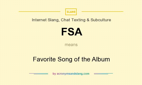 What does FSA mean? It stands for Favorite Song of the Album