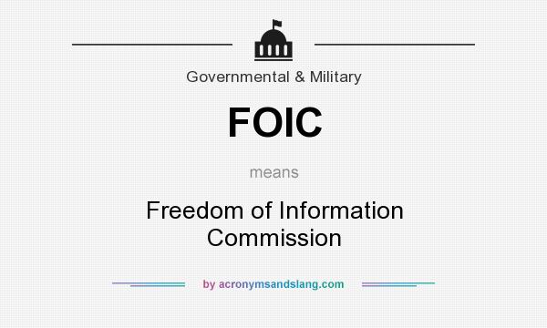What does FOIC mean? It stands for Freedom of Information Commission