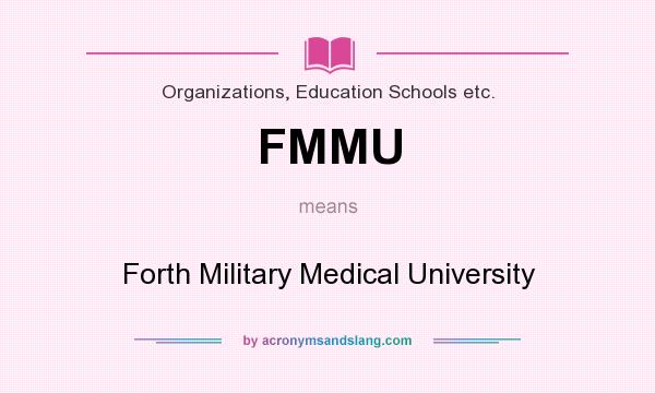 What does FMMU mean? It stands for Forth Military Medical University