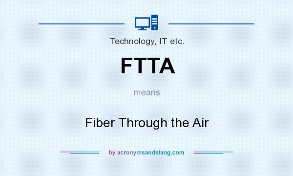 What does FTTA mean? It stands for Fiber Through the Air