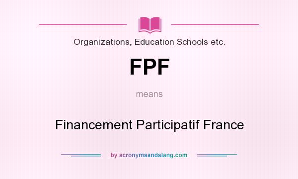 What does FPF mean? It stands for Financement Participatif France