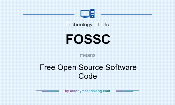 What does FOSSC mean? It stands for Free Open Source Software Code