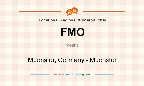 What does FMO mean? It stands for Muenster, Germany - Muenster