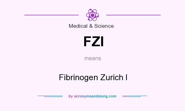 What does FZI mean? It stands for Fibrinogen Zurich I